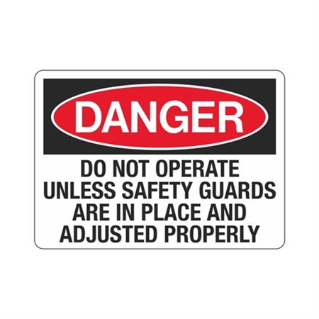 Do Not Operate Unless Safety
Guards Are In Place/Adjusted Sign